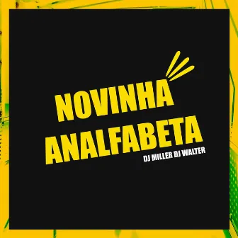 NOVINHA ANALFABETA by DJ Walter