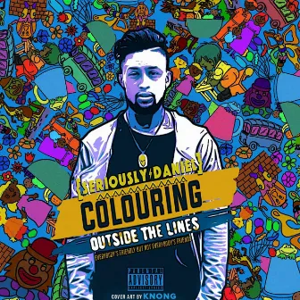 Colouring Outside the Lines by Seriously Daniel