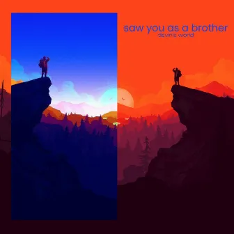 saw you as a brother by devin’s world