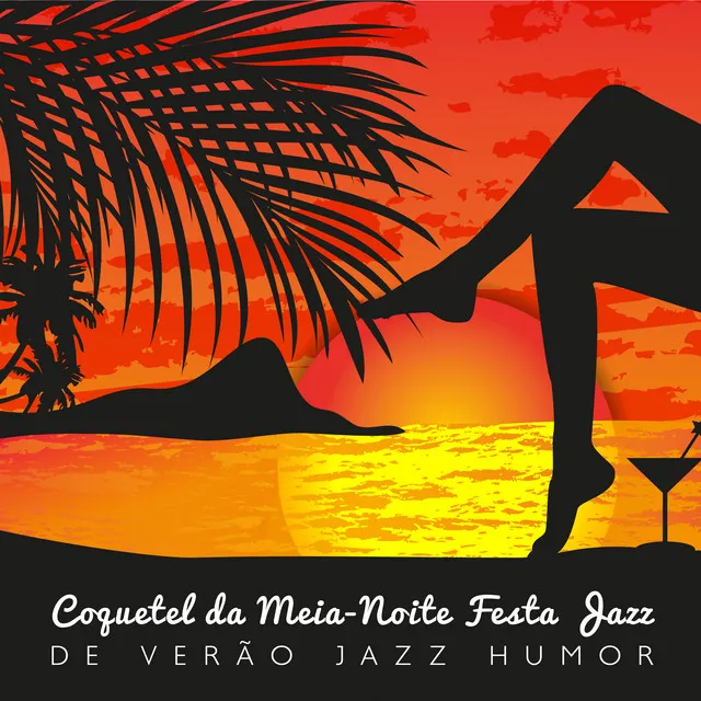 De Verão Jazz Humor: Coquetel da Meia-Noite Festa Jazz, Bar de Praia Jazz