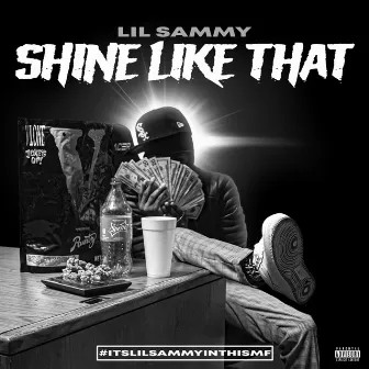 Shine Like That by LIL SAMMY