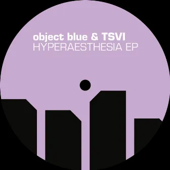 Hyperaesthesia by Object Blue