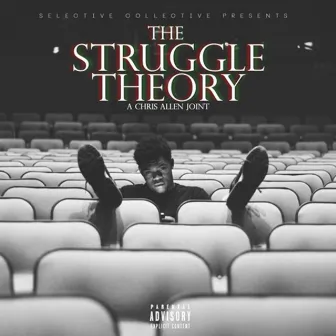 The Struggle Theory: A Chris Allen Joint by Chris Allen