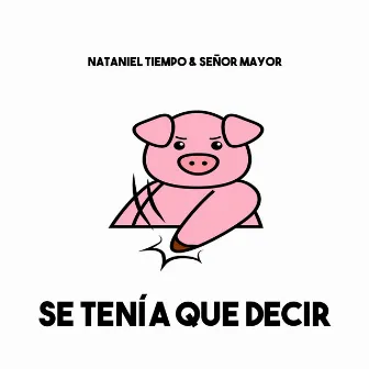 Se tenia que decir by Nataniel Tiempo