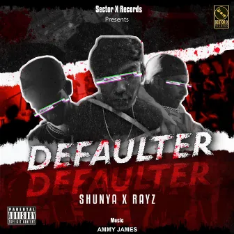 Defaulter by SHUNYA