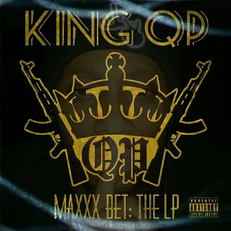 Maxxx Bet: The Lp by King Qp