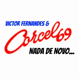 Nada de Novo... by Victor Fernandes