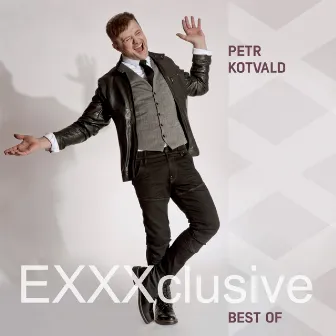 Exxxclusive (Best Of - Zlatá Kolekce) by Petr Kotvald