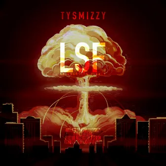 LSF by Tysmizzy