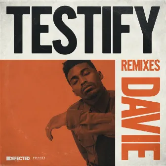 Testify (Remixes) by Davie