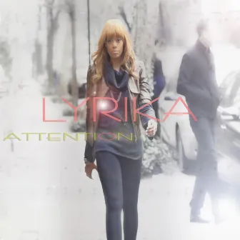 Attention - Single by Lyrika Holmes