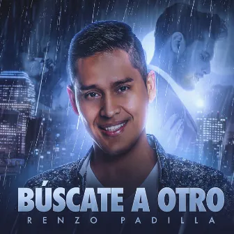 Búscate a Otro by Renzo Padilla