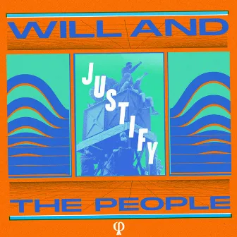 Justify by Will And The People