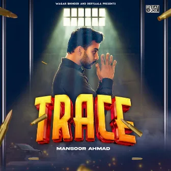 Trace by Mansoor Ahmad