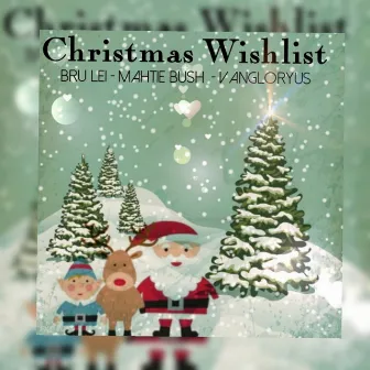 Christmas Wishlist by DJ Vangloryus