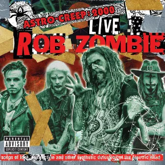 Astro-Creep: 2000 Live - Songs Of Love, Destruction And Other Synthetic Delusions Of The Electric Head (Live At Riot Fest) by Rob Zombie