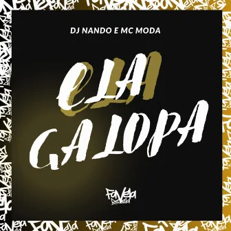 Ela Galopa by Favela Revela