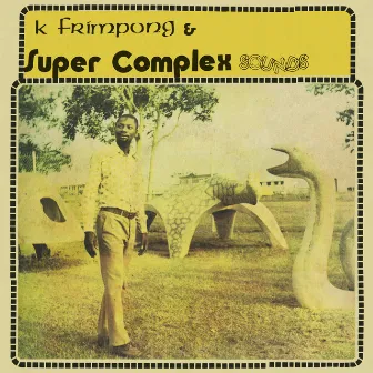 Ahyewa by K. Frimpong & Super Complex Sounds