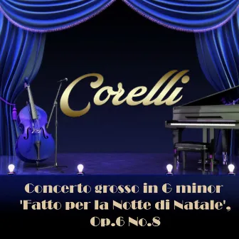 Corelli: Concerto Grosso in G Minor 'Fatto Per La Notte Di Natale', Op. 6 No. 8 by Estevan Velardi