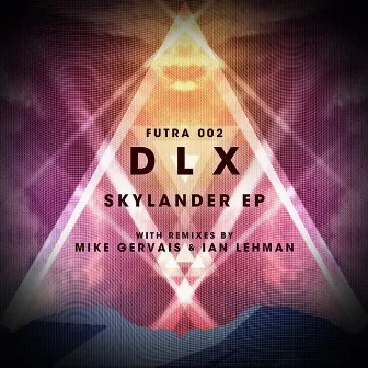 Futra 002: Skylander EP with Mike Gervais & Ian Lehman Remixes by DLX