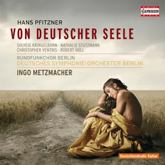 Pfitzner: Von Deutscher Seele by Ingo Metzmacher