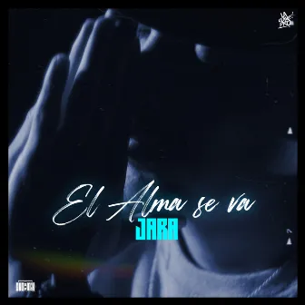 El Alma Se Va by Jara