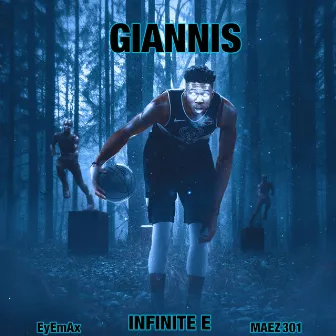 GIANNIS by Infinite E