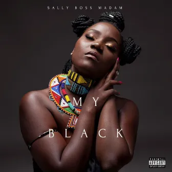 MY BLACK by Sally Boss Madam