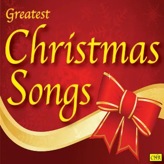 Greatest Christmas Songs by Greatest Christmas Songs