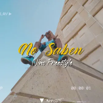 No Saben by Nino Freestyle