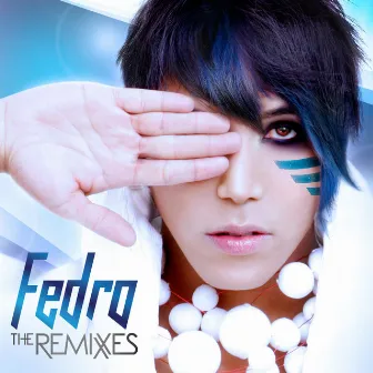 The Remixes by Fedro