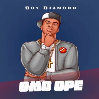 Omo Ope by Boy Diamondd