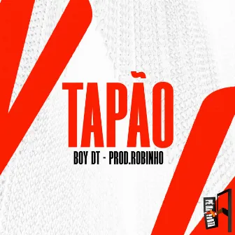 Tapão by Boy DT