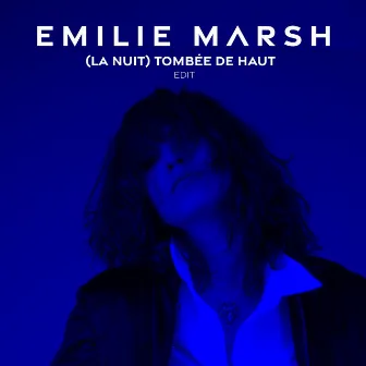 (la nuit) tombée de haut [Edit] by Emilie Marsh