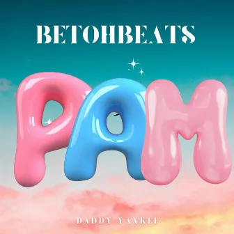 Pam (Dembow BOOTLEG) by BetoHBeats