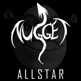 Allstar by Nugget