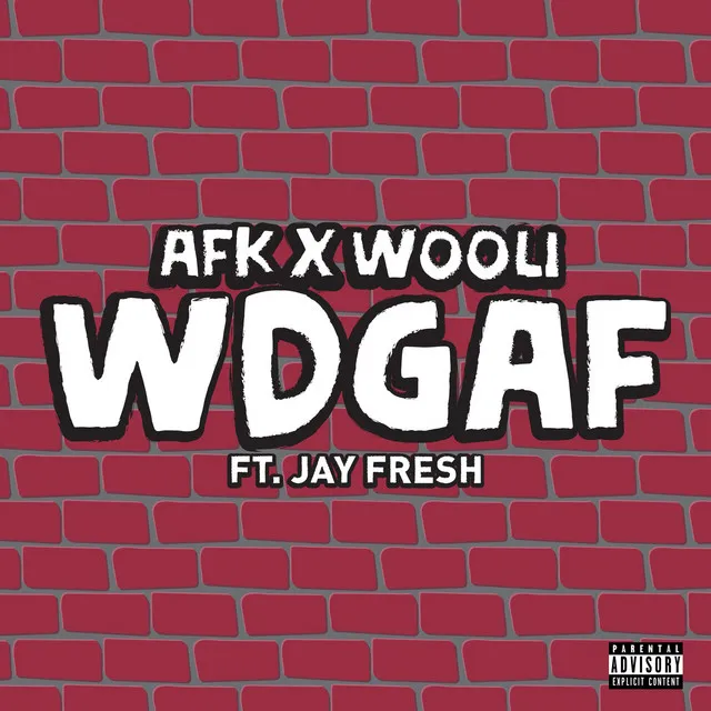 Wdgaf (feat. Jay Fresh)