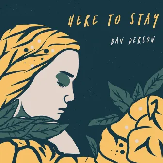 Here to Stay by Dan Derson