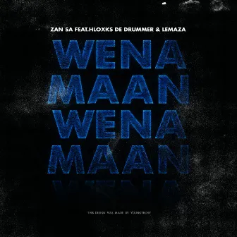 Wena Maan by Djy Zan SA