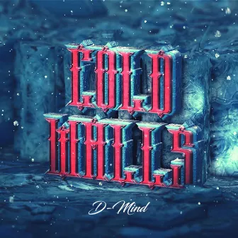 Cold Walls by D-Mind