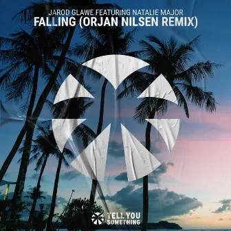 Falling (Orjan Nilsen Remix) by Jarod Glawe