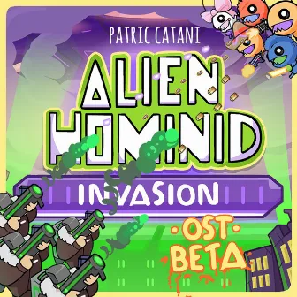 Alien Hominid Invasion OST (Beta) by Patric Catani