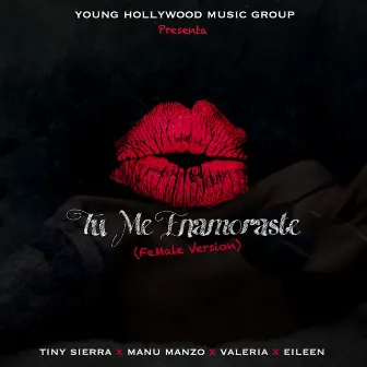 Tu Me Enamoraste - Female Version by Young Hollywood