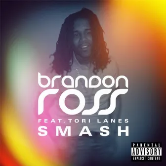 Smash (feat. Tori Lanes) by Brandon Ross