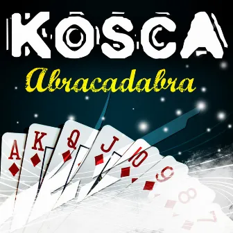 Abracadabra by Kosca