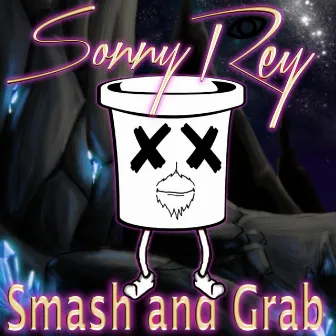 Smash and Grab by Sonny Rey