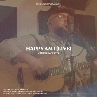 Happy Am I (Live) by Jordan Marcotte