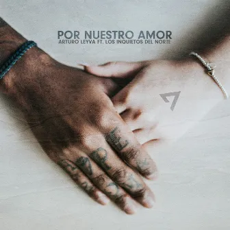 Por Nuestro Amor by Arturo Leyva