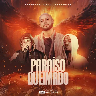 Paraíso Queimado by KARASUJA