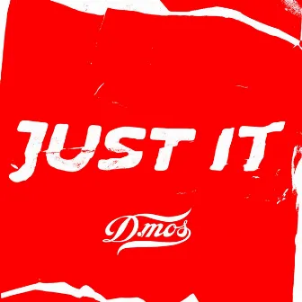 Just It by D.Mos